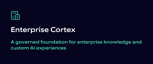 Enterprise Cortex