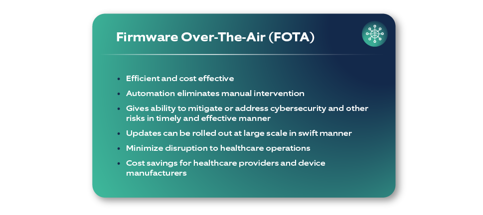 Benefits of implementing Firmware Over The Air (FoTA).