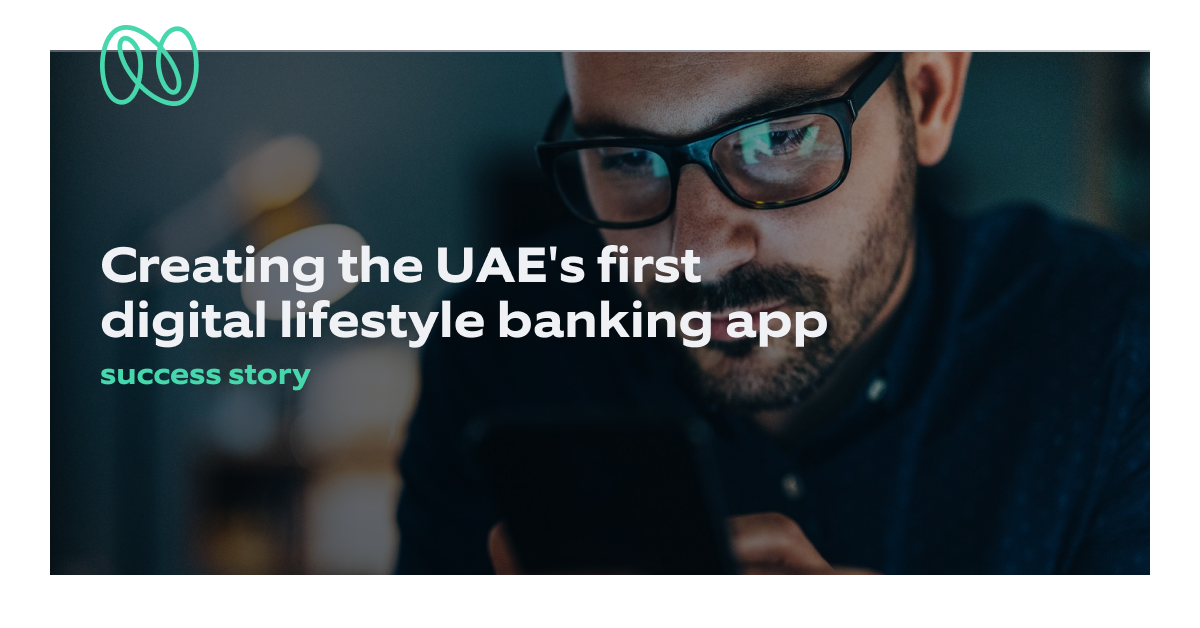 Creating the UAE's first digital lifestyle banking app