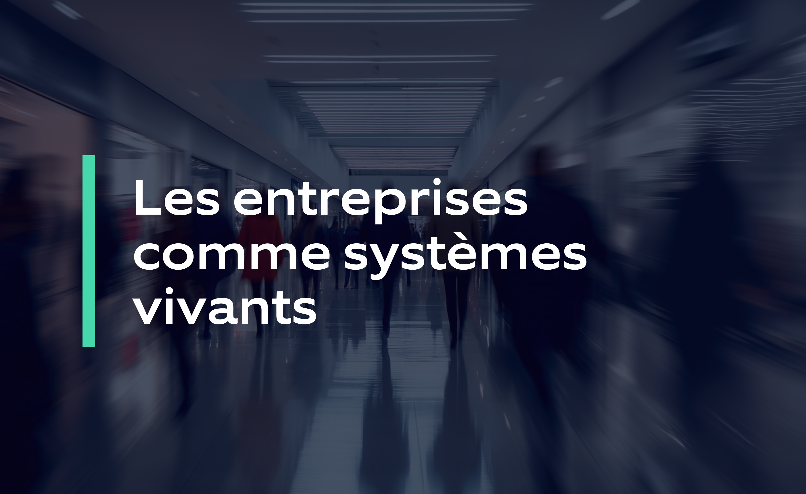 Les entreprises comme système vivant