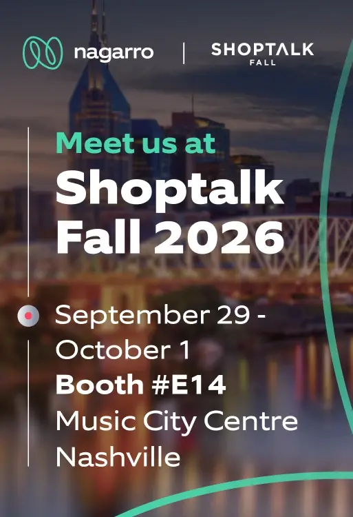 Meet us at Shoptalk Fall 2026, September 29 to October 1, Booth E14, Music City Centre, Nashville.