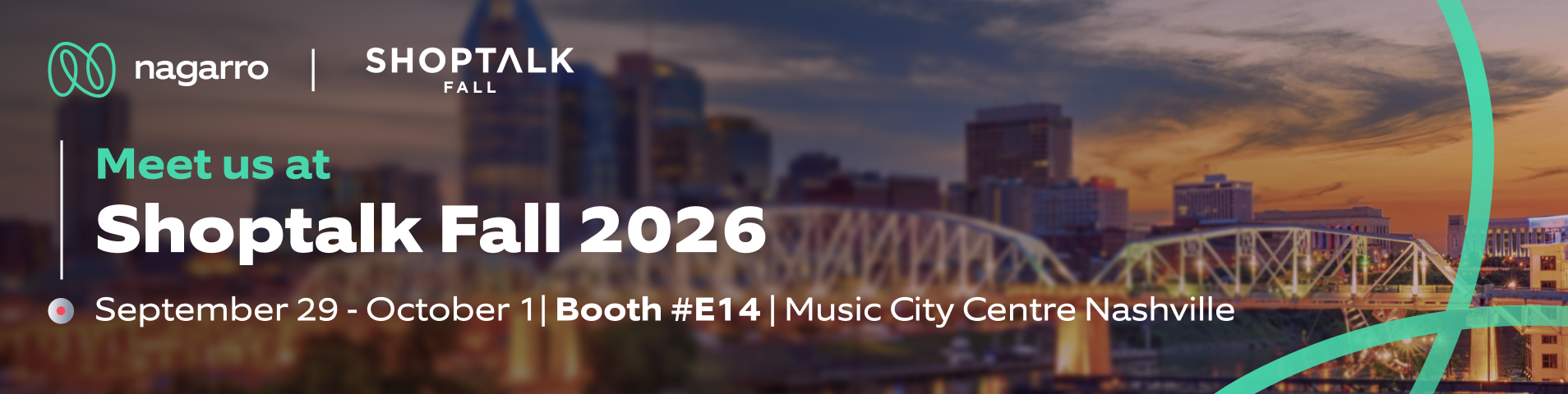 Meet us at Shoptalk Fall 2026, September 29 to October 1, Booth E14, Music City Centre, Nashville.
