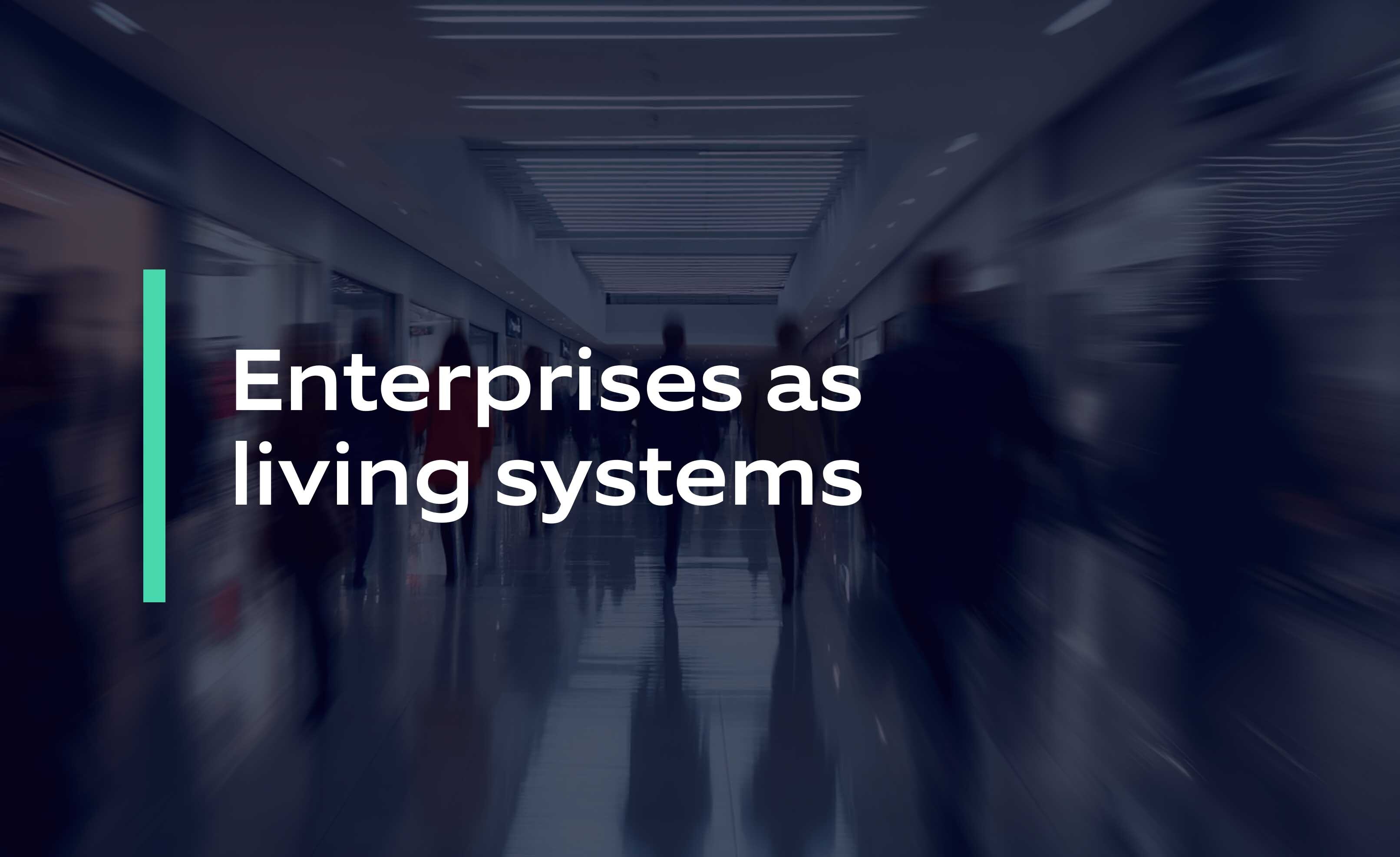 Enterprises as living systems