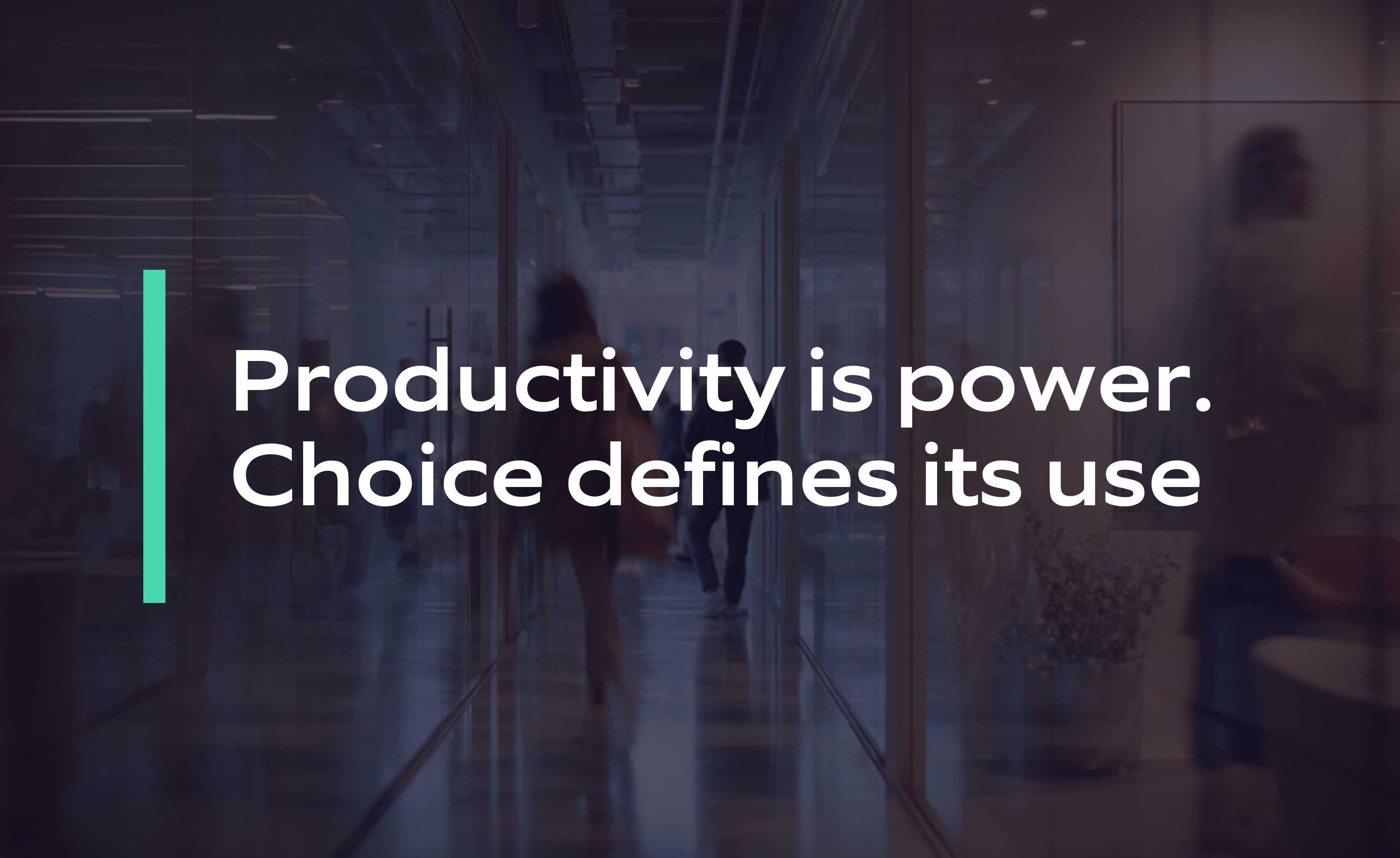Productivity is power